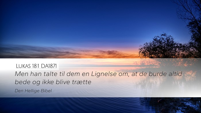 Lukas 18:1 DA1871 Bible Verse Image