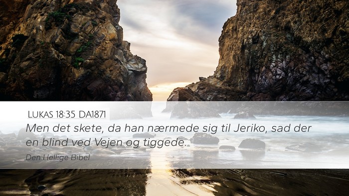 Lukas 18:35 DA1871 Bible Verse Image