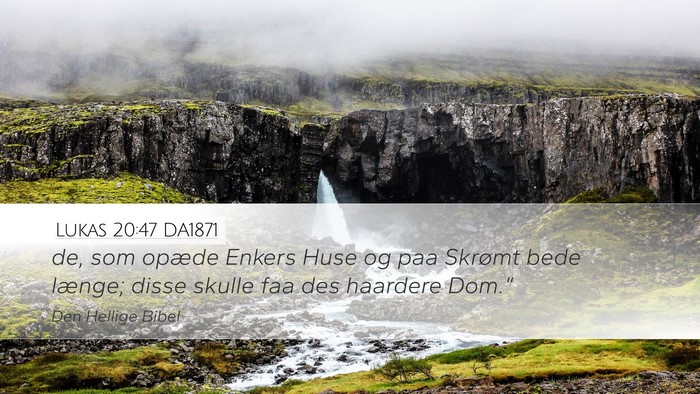 Lukas 20:47 DA1871 Bible Verse Image
