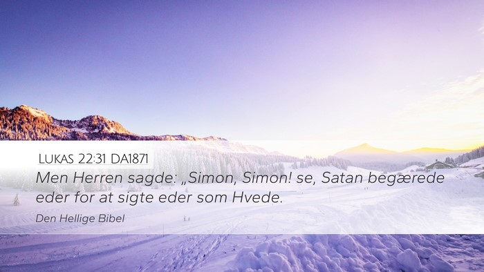 Lukas 22:31 DA1871 Bible Verse Image