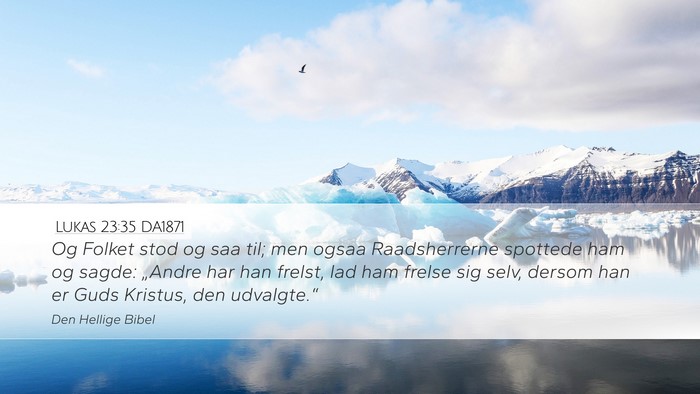 Lukas 23:35 DA1871 Bible Verse Image
