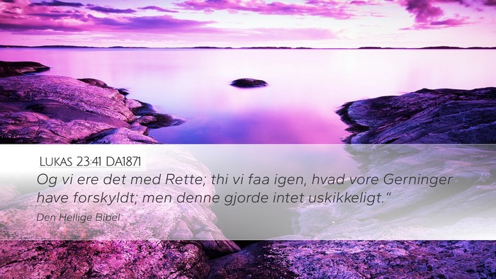 Lukas 23:41 DA1871 Bible Verse Image