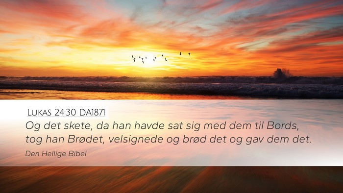 Lukas 24:30 DA1871 Bible Verse Image