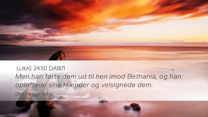 Lukas 24:50 DA1871 Bible Verse Image