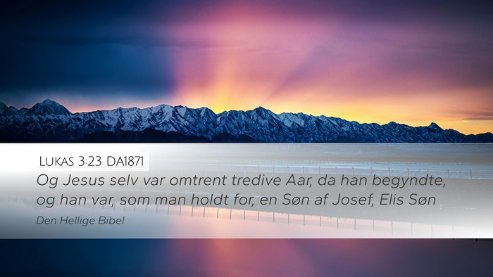 Lukas 3:23 DA1871 Bible Verse Image