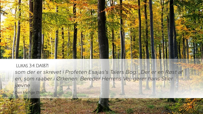 Lukas 3:4 DA1871 Desktop Wallpaper - som der er skrevet i Profeten Esajas's Talers - Desktop Bible Verse Wallpaper