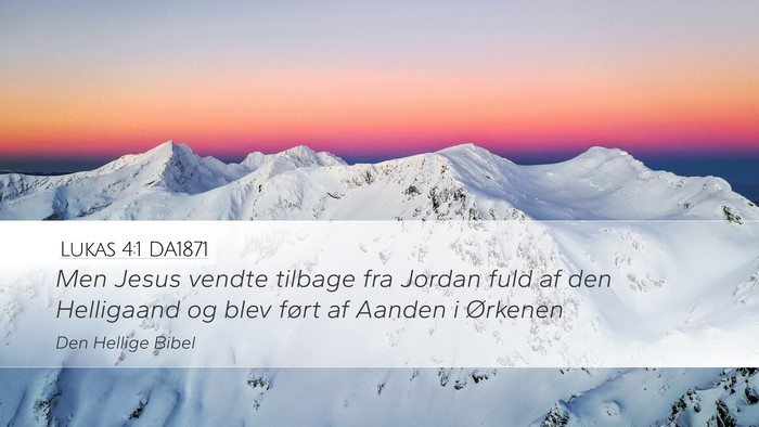 Lukas 4:1 DA1871 Desktop Wallpaper - Men Jesus vendte tilbage fra Jordan fuld af den - Desktop Bible Verse Wallpaper