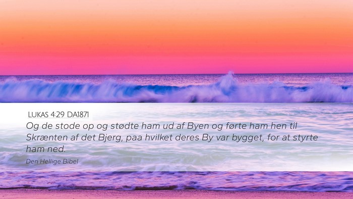 Lukas 4:29 DA1871 Desktop Wallpaper - Og de stode op og stødte ham ud af Byen og - Desktop Bible Verse Wallpaper