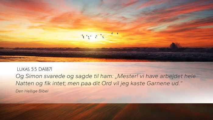 Lukas 5:5 DA1871 Desktop Wallpaper - Og Simon svarede og sagde til ham: „Mester! vi - Desktop Bible Verse Wallpaper