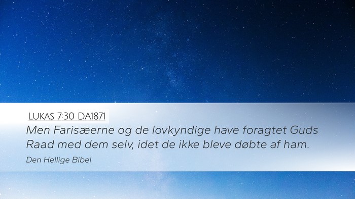 Lukas 7:30 DA1871 Bible Verse Image
