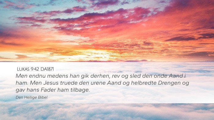 Lukas 9:42 DA1871 Bible Verse Image
