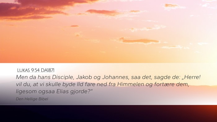 Lukas 9:54 DA1871 Bible Verse Image
