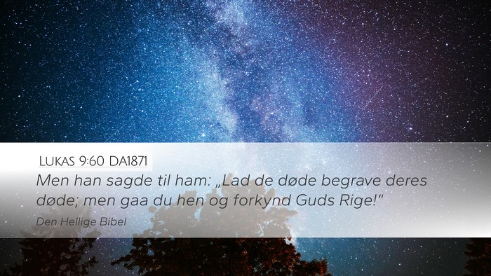 Lukas 9:60 DA1871 Bible Verse Image