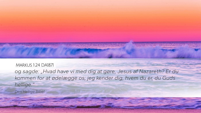 Markus 1:24 DA1871 Bible Verse Image
