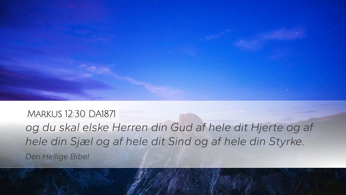 Markus 12:30 DA1871 Bible Verse Image
