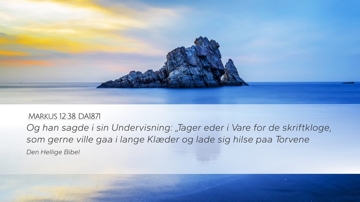 Markus 12:38 DA1871 Bible Verse Image