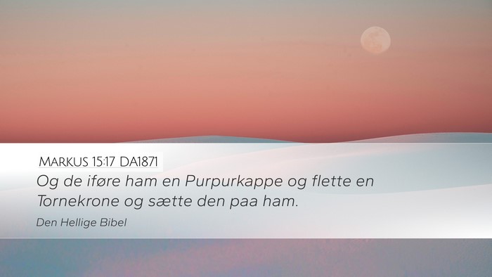 Markus 15:17 DA1871 Bible Verse Image