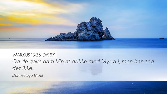 Markus 15:23 DA1871 Bible Verse Image