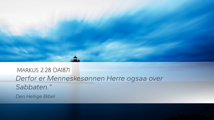 Markus 2:28 DA1871 Bible Verse Image