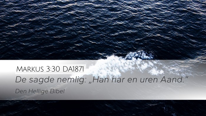 Markus 3:30 DA1871 Bible Verse Image
