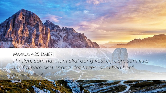 Markus 4:25 DA1871 Bible Verse Image