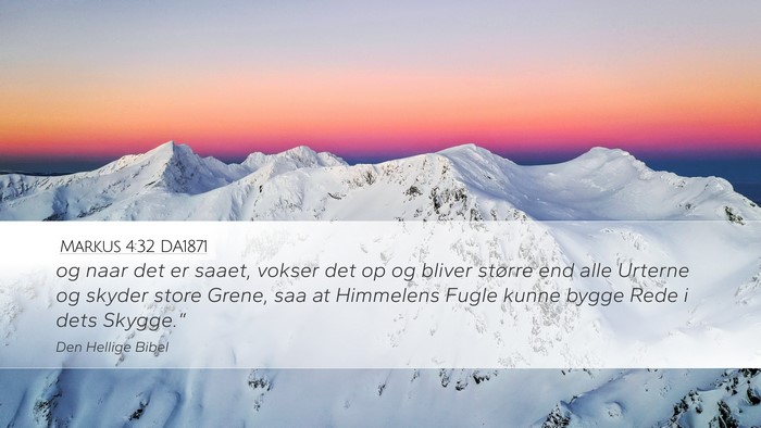 Markus 4:32 DA1871 Desktop Wallpaper - og naar det er saaet, vokser det op og bliver - Desktop Bible Verse Wallpaper