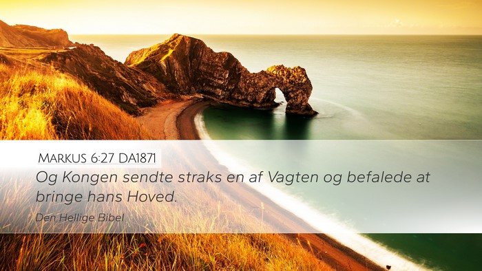 Markus 6:27 DA1871 Bible Verse Image