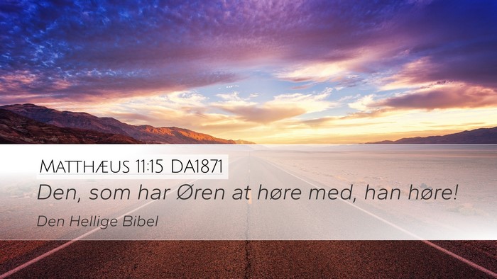 Matthæus 11:15 DA1871 Bible Verse Image
