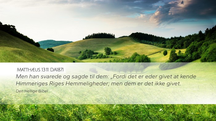 Matthæus 13:11 DA1871 Bible Verse Image