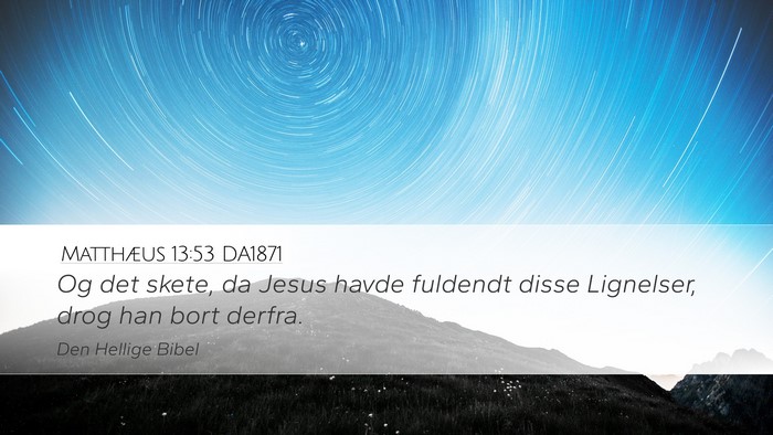 Matthæus 13:53 DA1871 Bible Verse Image