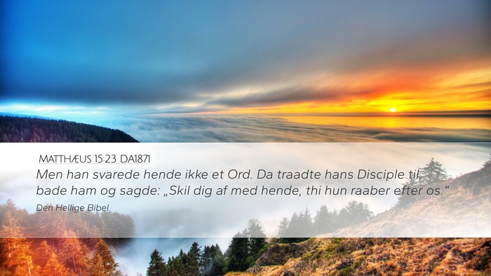 Matthæus 15:23 DA1871 Bible Verse Image