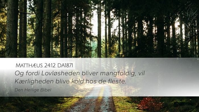 Matthæus 24:12 DA1871 Bible Verse Image