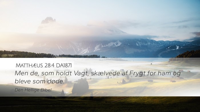 Matthæus 28:4 DA1871 Desktop Wallpaper - Men de, som holdt Vagt, skælvede af Frygt for - Desktop Bible Verse Wallpaper