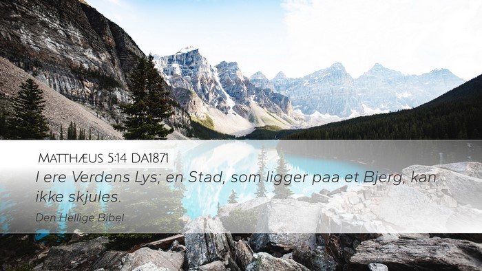 Matthæus 5:14 DA1871 Bible Verse Image