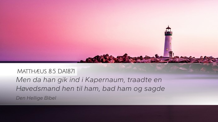 Matthæus 8:5 DA1871 Bible Verse Image