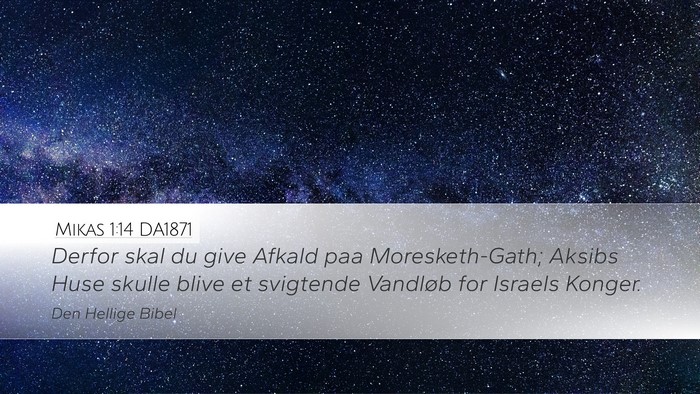 Mikas 1:14 DA1871 Bible Verse Image