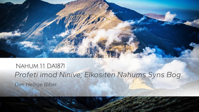Nahum 1:1 DA1871 Bible Verse Image