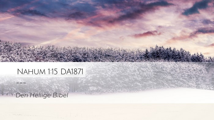 Nahum 1:15 DA1871 Bible Verse Image