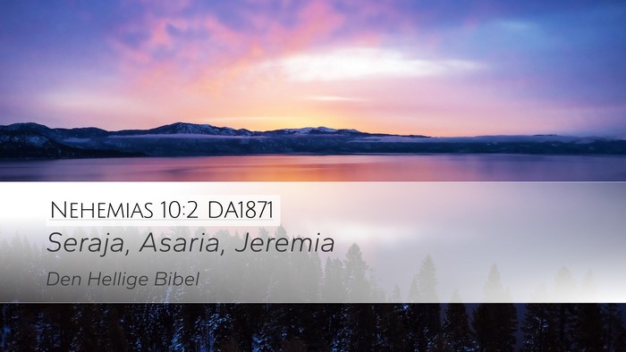 Nehemias 10:2 DA1871 Desktop Wallpaper - Seraja, Asaria, - Desktop Bible Verse Wallpaper