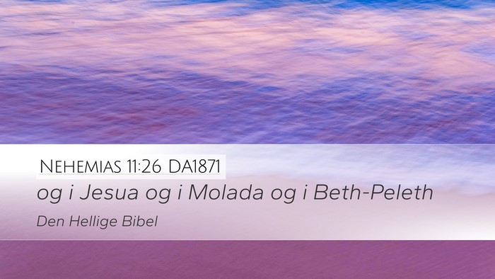 Nehemias 11:26 DA1871 Bible Verse Image