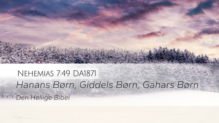 Nehemias 7:49 DA1871 Desktop Wallpaper - Hanans Børn, Giddels Børn, Gahars - Desktop Bible Verse Wallpaper