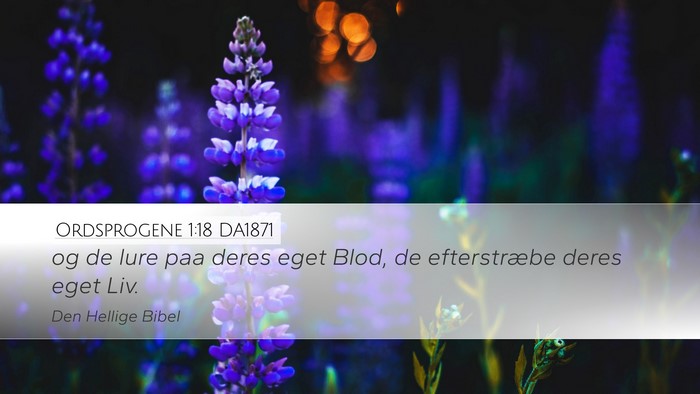 Ordsprogene 1:18 DA1871 Bible Verse Image