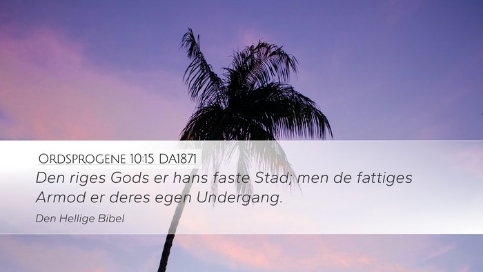 Ordsprogene 10:15 DA1871 Bible Verse Image