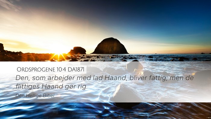 Ordsprogene 10:4 DA1871 Bible Verse Image