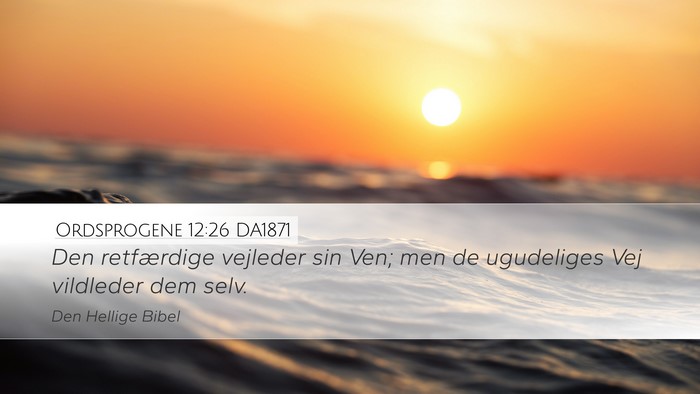 Ordsprogene 12:26 DA1871 Bible Verse Image