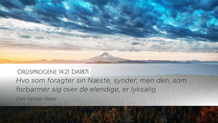 Ordsprogene 14:21 DA1871 Bible Verse Image