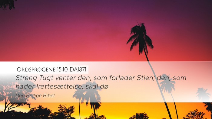 Ordsprogene 15:10 DA1871 Bible Verse Image