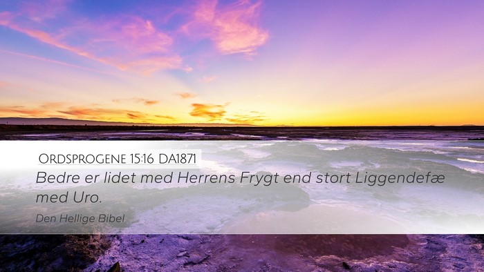 Ordsprogene 15:16 DA1871 Bible Verse Image