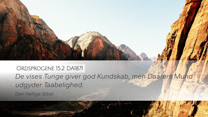 Ordsprogene 15:2 DA1871 Bible Verse Image