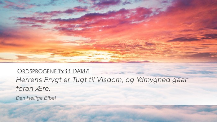 Ordsprogene 15:33 DA1871 Bible Verse Image